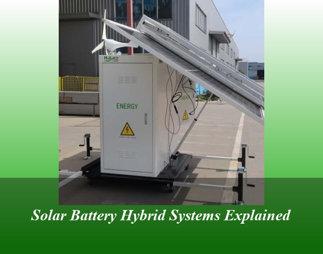 Solar Battery Hybrid Systems Explained